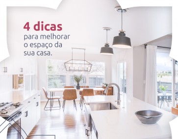 4 dicas para melhorar o espaço da sua casa