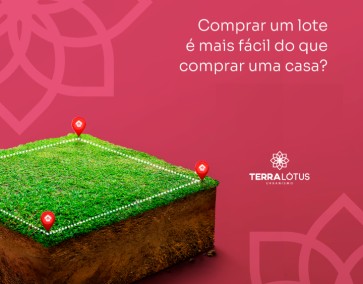 Comprar um lote é mais fácil do que comprar uma casa?  